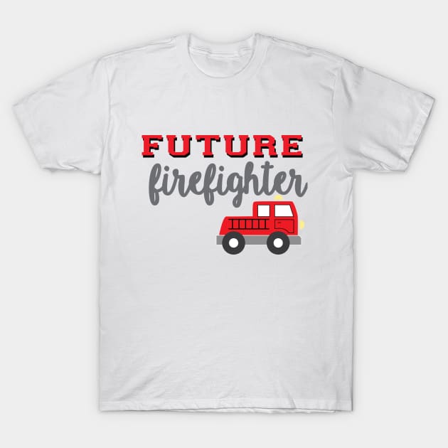 FUTURE FIREFIGHTER T-Shirt by ART_BY_RYAN